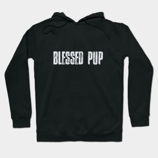 Blessed pup Hoodie